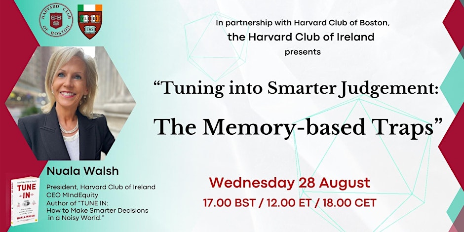 Nuala Walsh on Tuning Into Smarter Judgment: The Memory-based Traps